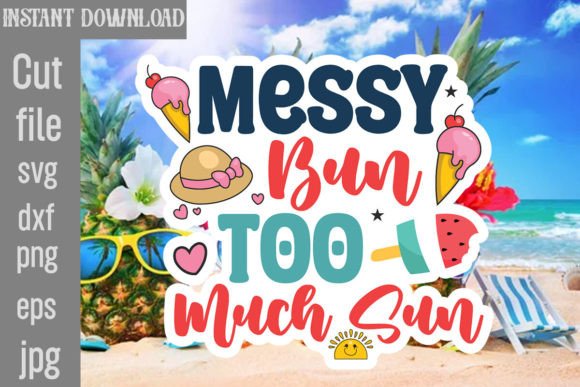 Download Messy Bun Too Much Sun SVG Cut File - Messy bun too much sun svg cut file Collection
