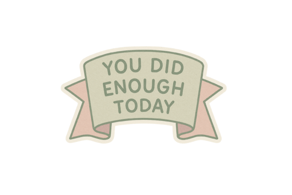 Download You Did Enough ADHD Quote Sticker - Quote sticker Collection