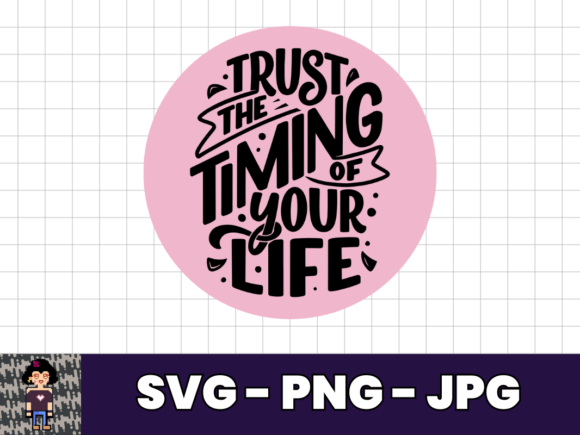 Download Trust the Timing - SVG Quote Sticker - Quote sticker Collection